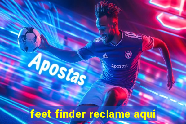 feet finder reclame aqui